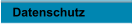 Datenschutz